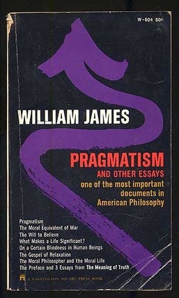 Item #109858 Pragmatism, and Other Essays. William JAMES