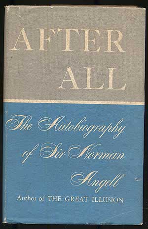 Item #109862 After All: The Autobiography of Norman Angell. Norman ANGELL.
