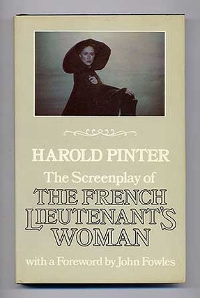 Item #110223 The Screenplay of The French Lieutenant's Woman with a foreword by John Fowles....