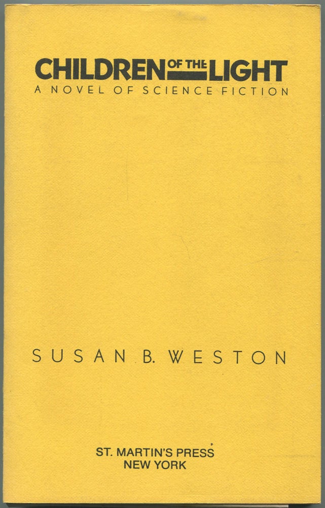Item #110772 Children of the Light. Susan B. WESTON.
