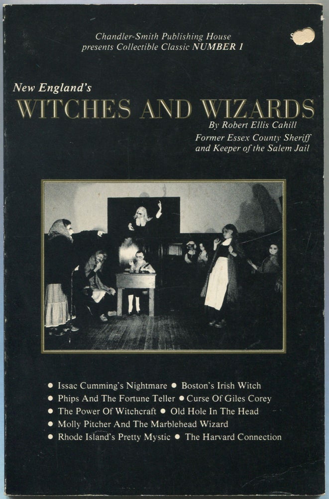 Item #110823 New England's Witches and Wizards. Robert Ellis CAHILL.