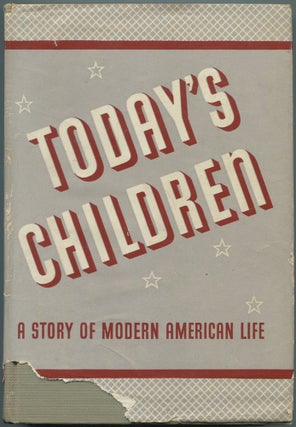 Item #110938 Today's Children: A Story of Modern American Life