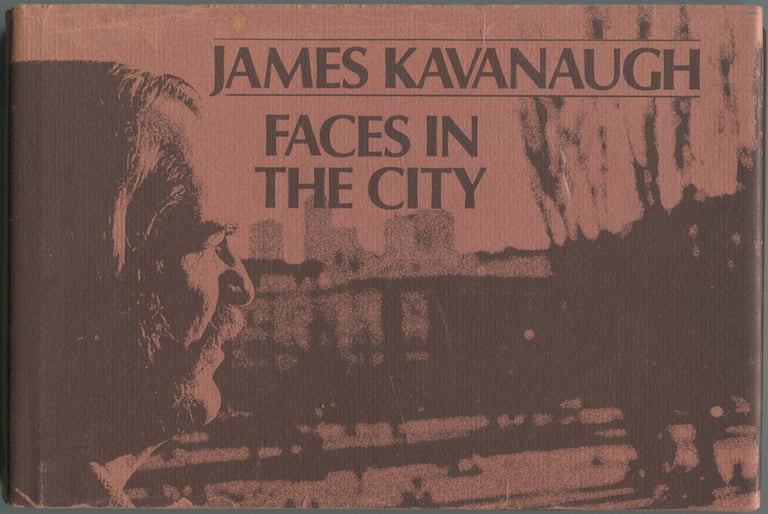 Item #111163 Faces In The City. James KAVANAUGH.