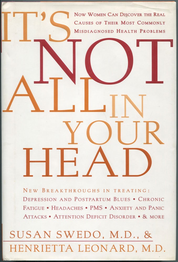 Item #111191 It's Not All in Your Head. Susan SWEDO, Henrietta Leonard.
