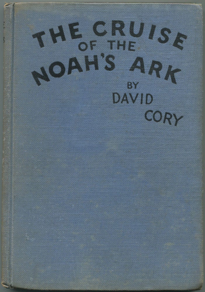 Item #111234 The Cruise of the Noah's Ark. David CORY.