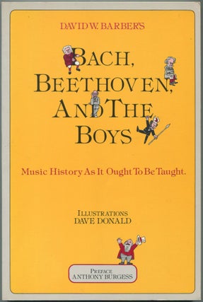 Item #111255 Bach, Beethoven, and the Boys. David W. BARBERS