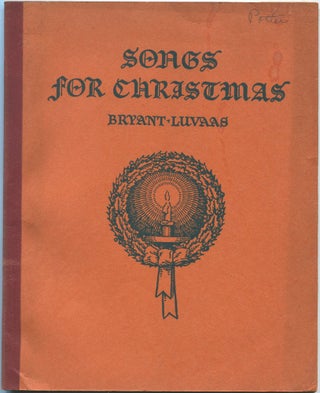 Item #111339 Songs for Christmas. Laura BRYANT, Morten J. Luvaas