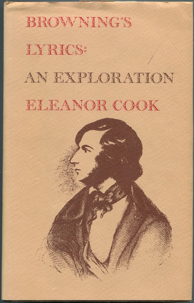 Item #111434 Browning's Lyrics: An Exploration. Eleanor COOK.