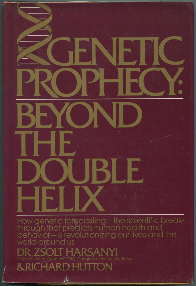 Item #111576 Genetic Prophecy: Beyond the Double Helix. Dr. Zsolt HARSANYI, Richard Hutton.