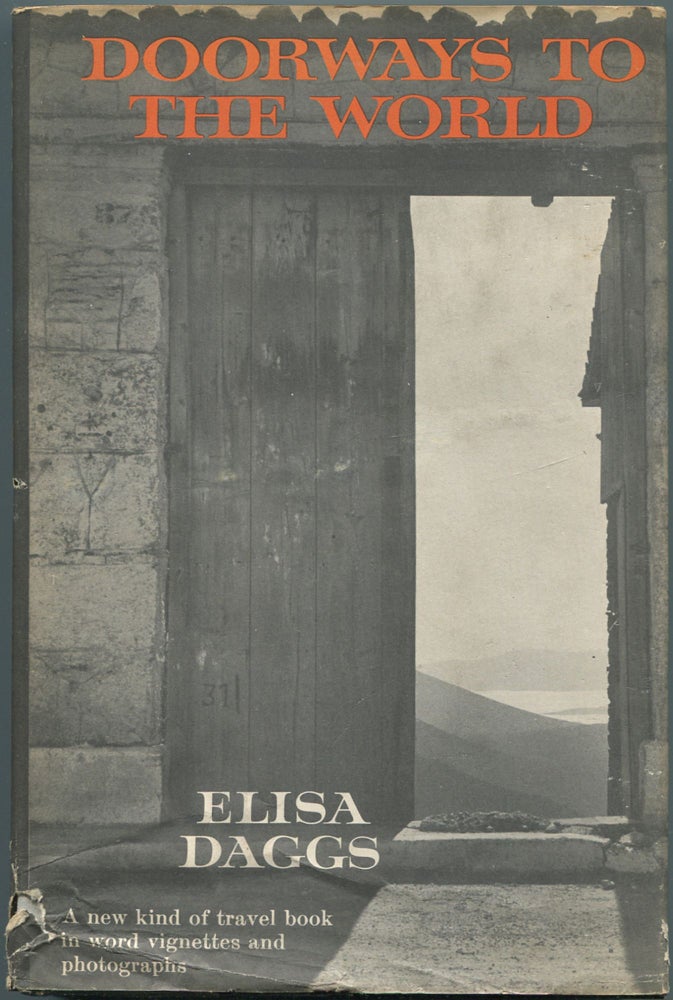 Item #111643 Doorways To The World: Revealing Glimpses of People and Places in Word Vignettes and Photographs. Elisa DAGGS.