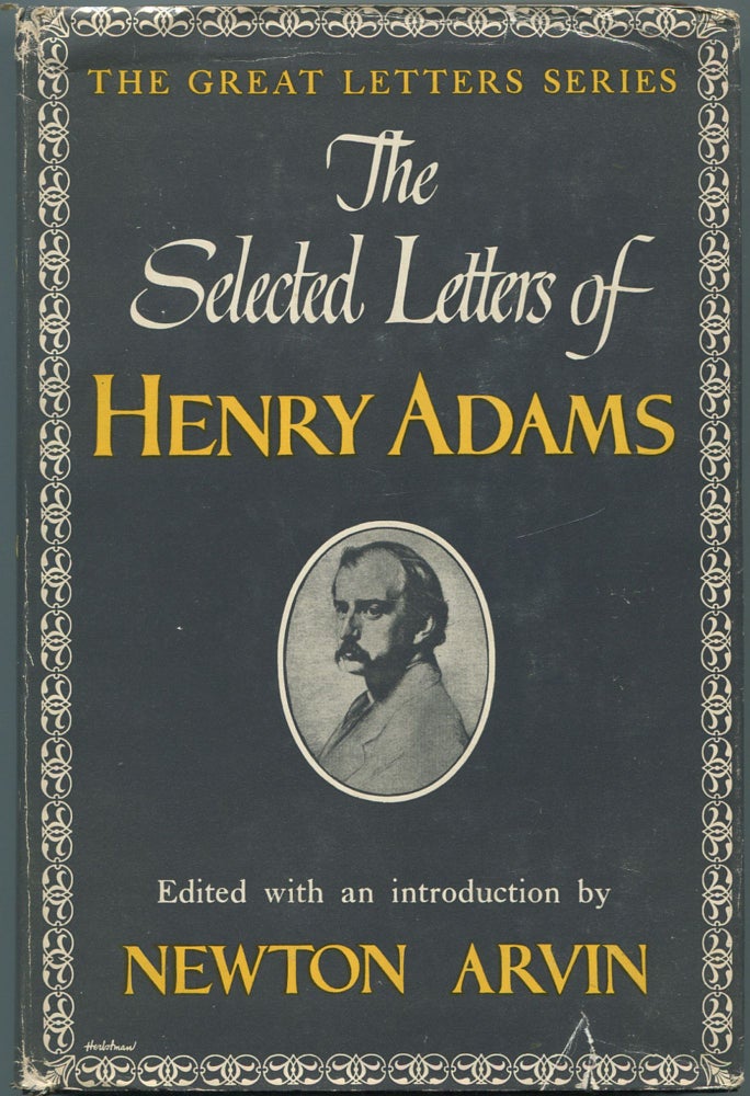 Item #111690 The Selected Letters of Henry Adams (The Great Letters Series). Henry ADAMS, Newton ARVIN, edited.