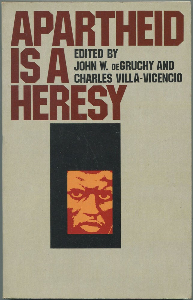 Item #111709 Apartheid Is A Heresy. John W. DE GRUCHY, Charles Villa-Vicencio.