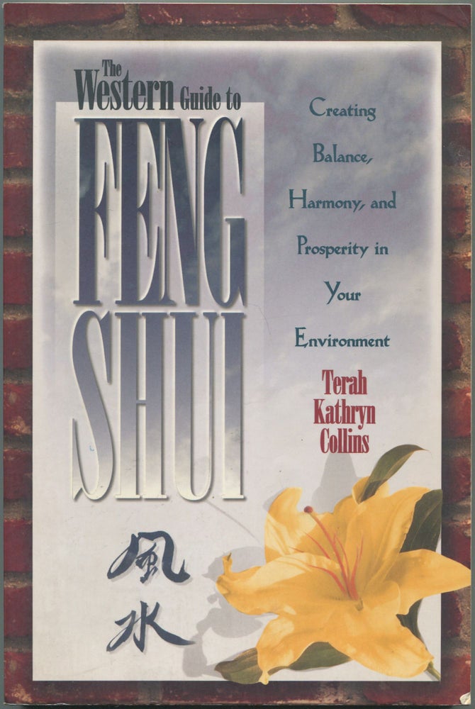 Item #111764 The Western Guide to Feng Shui: Creating Balance, Harmony, and Prosperity in Your Environment. Terah Kathryn COLLINS.