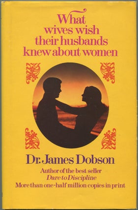 Item #111989 What Wives Wish Their Husbands Knew About Women. Dr. James DOBSON