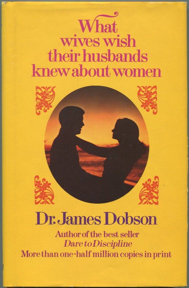 Item #111989 What Wives Wish Their Husbands Knew About Women. Dr. James DOBSON.