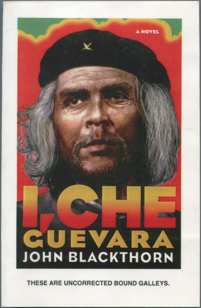 Item #112006 I, Che Guevara. John BLACKTHORN, a k. a. Gary Hart.
