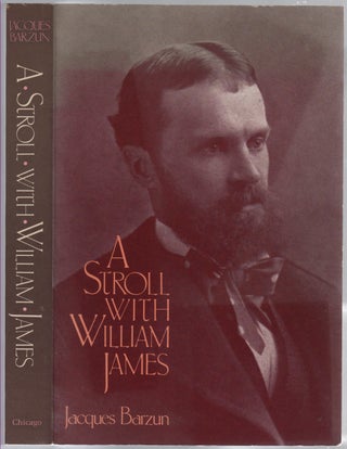 Item #112050 A Stroll with William James. Jacques BARZUN