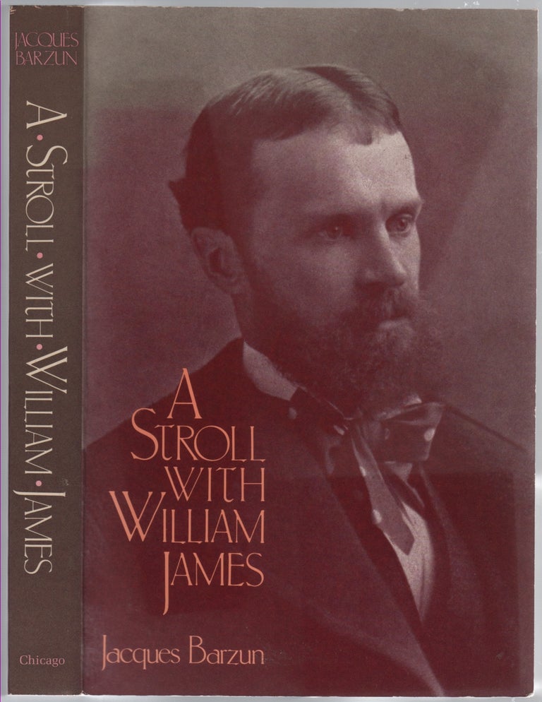 Item #112050 A Stroll with William James. Jacques BARZUN.