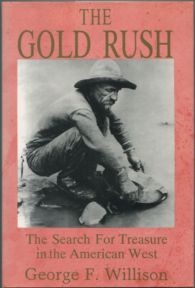 Item #112120 The Gold Rush. George F. WILLISON.