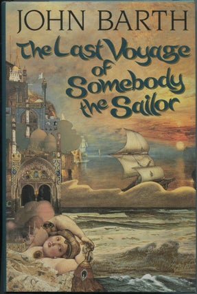 Item #112134 The Last Voyage of Somebody the Sailor. John BARTH