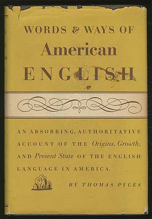 Item #112209 Words and Ways of American English. Thomas PYLES.