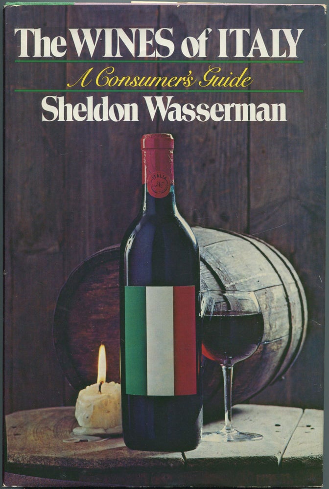 Item #112275 The Wines Of Italy: A Consumer's Guide. Sheldon WASSERMAN.