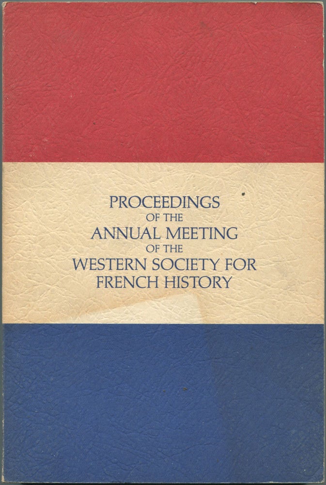 Item #112498 Proceedings of the Annual Meeting of the Western Society for French History. Volume 13. William ROOSEN.