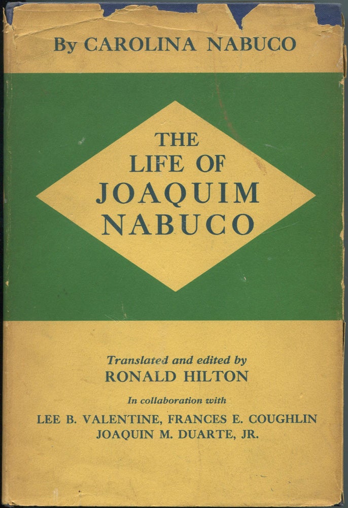 Item #112502 The Life of Joaquim Nabuco. Carolina NABUCO.