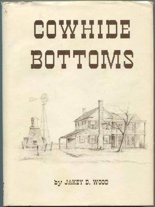 Cowhide Bottoms. Jakey D. WOOD.