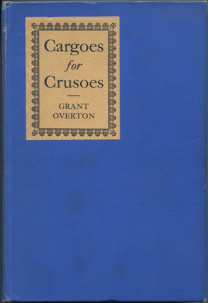 Item #112773 Cargoes for Crusoes. Grant OVERTON.