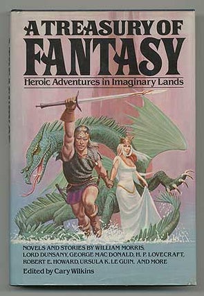 Item #112804 A Treasury Of Fantasy: Heroic Adventures in Imaginary Lands. H. P. LOVECRAFT, and...