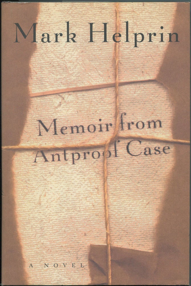 Item #112938 Memoir From Antproof Case. Mark HELPRIN.