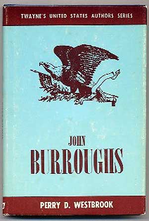 Item #112951 John Burroughs. Perry D. WESTBROOK.