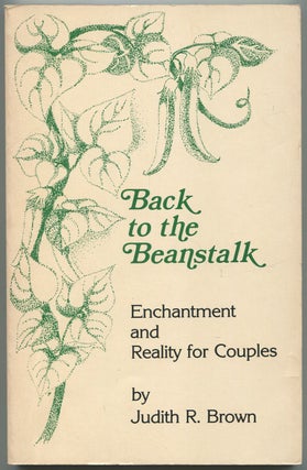 Item #113127 Back to the Beanstalk: Enchantment and Reality for Couples. Judith R. BROWN