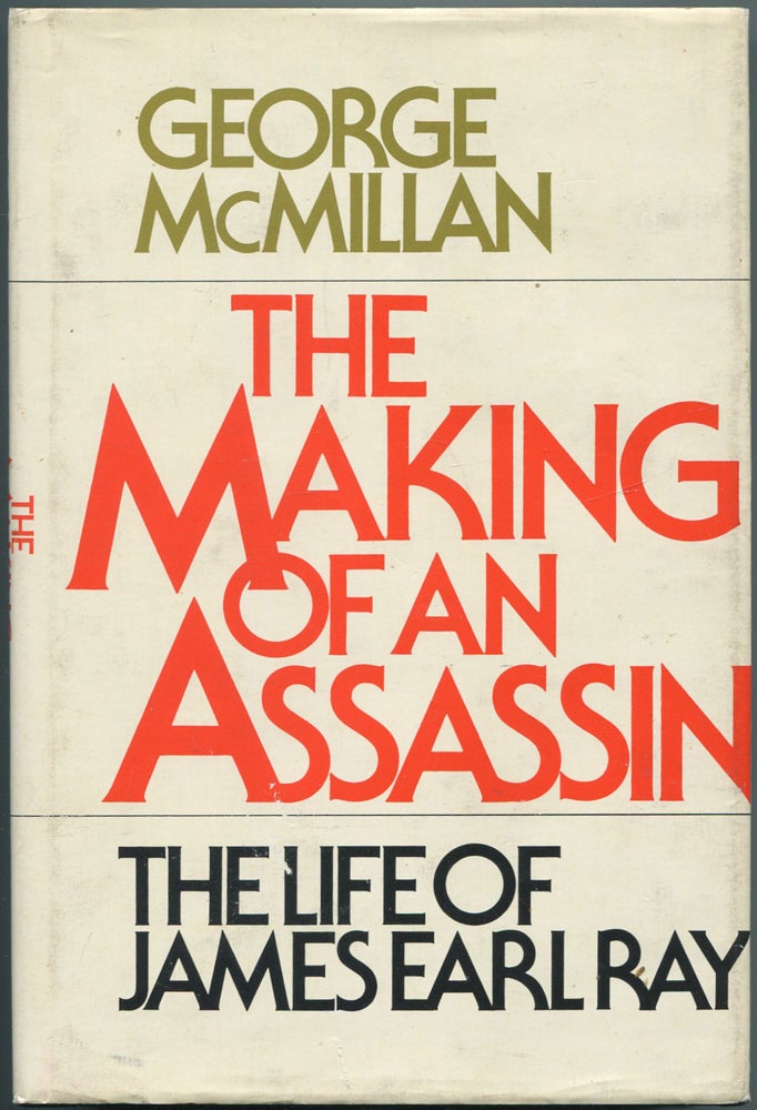 Item #113245 The Making of an Assassin: The Life of James Earl Ray. George MCMILLAN.