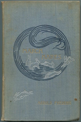 Item #113296 March Hares. Harold FREDERIC