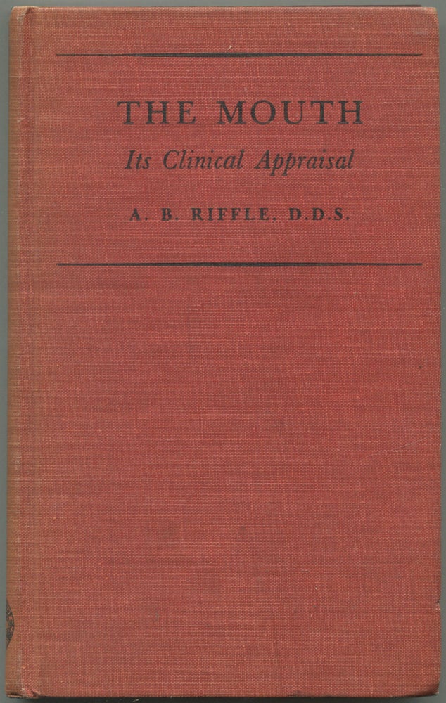 Item #113383 The Mouth: Its Clinical Appraisal. A. B. RIFFLE.