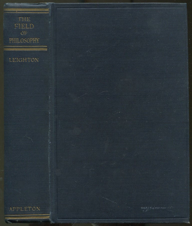 Item #114540 The Field of Philosophy: An Introduction to the Study of Philosophy. Joseph A. LEIGHTON.
