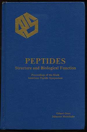 Item #115982 Peptides: Structure and Biological Function: Proceedings of the Sixth American Peptide Symposium. Erhard GROSS, Johannes Meienhofer.