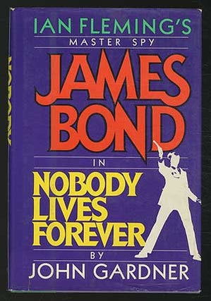 Item #117347 Nobody Lives Forever. John GARDNER