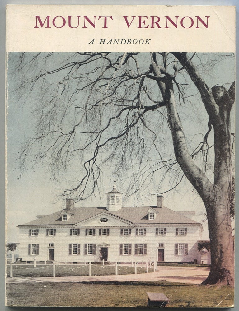 Item #117569 Mount Vernon Virginia: An Illustrated Handbook