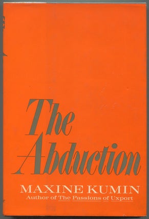 Item #118175 The Abduction. Maxine KUMIN