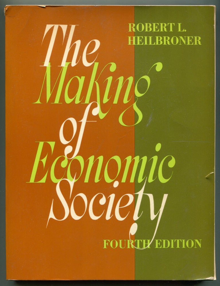 Item #118283 The Making of Economic Society. Robert L. HEILBRONER.