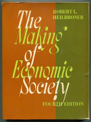 Item #118283 The Making of Economic Society. Robert L. HEILBRONER