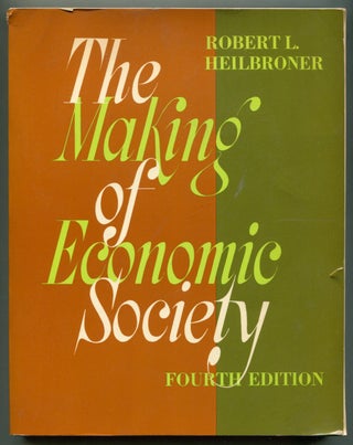 Item #118283 The Making of Economic Society. Robert L. HEILBRONER