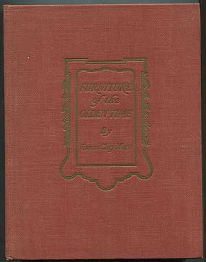 Item #119009 Furniture of the Olden Time. Frances Clary MORSE.