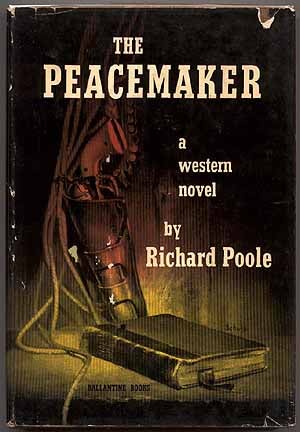 Item #12033 The Peacemaker. Richard POOLE.