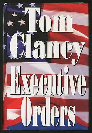 Item #121138 Executive Orders. Tom CLANCY