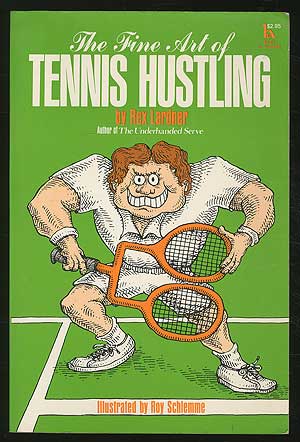 Item #121442 The Fine Art of Tennis Hustling. Rex LARDNER.