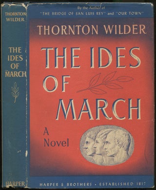 Item #121527 The Ides of March. Thornton WILDER